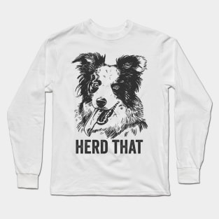 Funny Border Collie Dog Herd That Long Sleeve T-Shirt